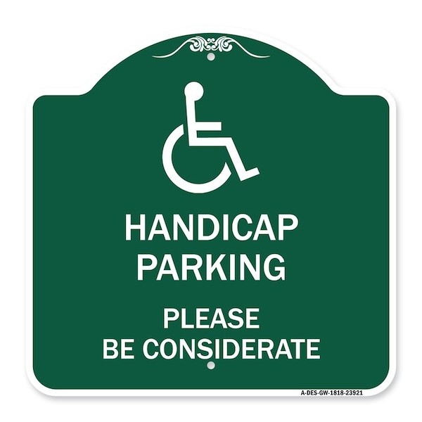 Signmission Handicap Parking Please Considerate W/ HandicapHeavy-Gauge Aluminum Sign, 18" x 18", GW-1818-23921 A-DES-GW-1818-23921 - main